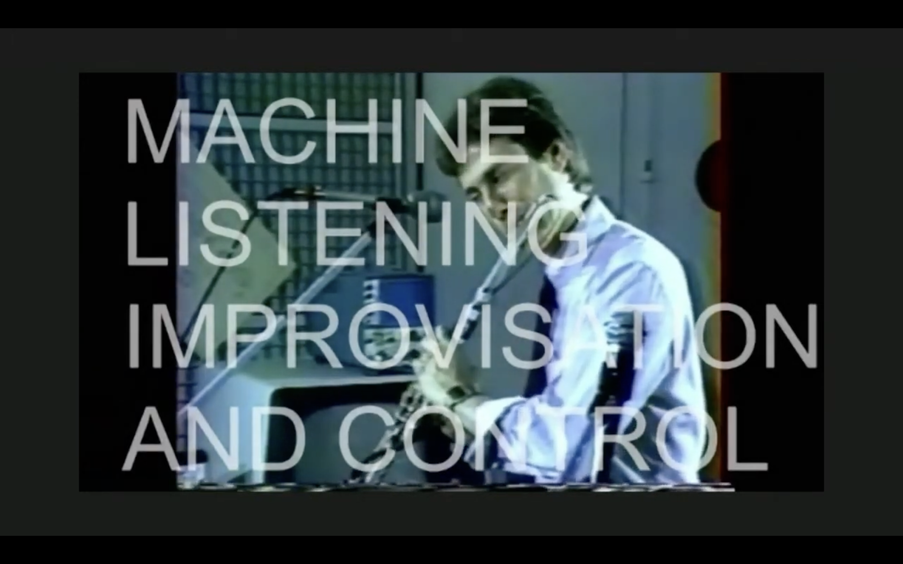 Machine Listening, Improvisation and Control, 2021, Zoom essays, audio-video, 30 mins. (video stills)